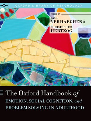 cover image of The Oxford Handbook of Emotion, Social Cognition, and Problem Solving in Adulthood